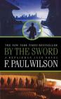 By the Sword: A Repairman Jack Novel By F. Paul Wilson Cover Image