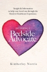 Becoming a Bedside Advocate By Kimberley Norris Cover Image