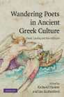 Wandering Poets in Ancient Greek Culture: Travel, Locality and Pan-Hellenism By Richard Hunter (Editor), Ian Rutherford (Editor) Cover Image