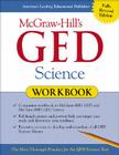 McGraw-Hill's GED Science Workbook: The Most Thorough Practice for the GED Science Test Cover Image