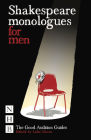 Shakespeare Monologues for Men (Good Audition Guides) By Luke Dixon (Editor) Cover Image