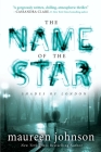 The Name of the Star (The Shades of London #1) By Maureen Johnson Cover Image