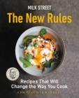 Milk Street: The New Rules: Recipes That Will Change the Way You Cook By Christopher Kimball Cover Image