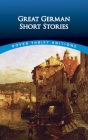 Great German Short Stories By Evan Bates (Editor) Cover Image