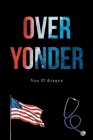 Over Yonder By Van D'Atique Cover Image