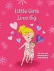 Little Girls Love Big Cover Image