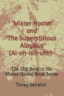 Mister Hooter and: The 13th Book in the Mister Hooter Book Series By Toney Senator Cover Image
