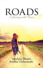 Roads: A Journey with Verses By Smitha Vishwanath, Vandana Bhasin Cover Image