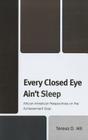 Every Closed Eye Ain't Sleep: African American Perspectives on the Achievement Gap Cover Image