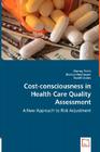 Cost-consciousness in Health Care Quality Assessment By Darcey Terris, Duncan Neuhauser, David Litaker Cover Image