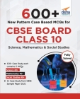 600+ New Pattern Case Study MCQs for CBSE Board Class 10 - Science, Mathematics & Social Studies By Disha Experts Cover Image