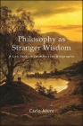 Philosophy as Stranger Wisdom: A Leo Strauss Intellectual Biography By Carlo Altini Cover Image