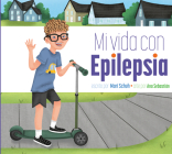 Mi Vida Con Epilepsia By Mari C. Schuh, Ana Sebastián (Illustrator) Cover Image