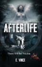 AfterLife: There Will Be Trouble (Book 1 of 3 Book Series), R-Rated Version Cover Image