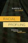 Racial Profiling: Research, Racism, and Resistance (Issues in Crime and Justice) Cover Image