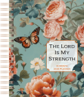 The Lord Is My Strength (2025 Planner): 12-Month Weekly Planner Cover Image