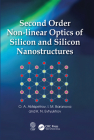 Second Order Non-linear Optics of Silicon and Silicon Nanostructures By O. A. Aktsipetrov, I. M. Baranova, K. N. Evtyukhov Cover Image