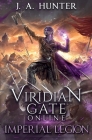 Viridian Gate Online: Imperial Legion By James a. Hunter Cover Image