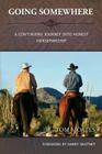 Going Somewhere By Tom Moates, Harry Whitney (Foreword by), Chris Legg (Designed by) Cover Image