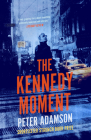 The Kennedy Moment By Peter Adamson Cover Image