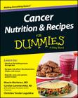Cancer Nutrition and Recipes for Dummies By Maurie Markman, Carolyn Lammersfeld, Christina T. Loguidice Cover Image