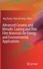 Advanced Ceramic and Metallic Coating and Thin Film Materials for Energy and Environmental Applications Cover Image