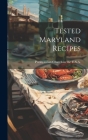 Tested Maryland Recipes By Presbyterian Church in the U S a (Created by) Cover Image