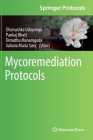 Mycoremediation Protocols (Springer Protocols Handbooks) Cover Image