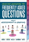 Concise Answers to Frequently Asked Questions about Assessment and Grading: (Your Guide to Solving the Most Challenging Questions about How to Effecti By Nicole Dimich, Cassandra Erkens, Jadi Miller Cover Image