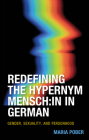 Redefining the Hypernym Mensch: in in German: Gender, Sexuality, and Personhood Cover Image