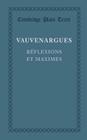 Reflexions Et Maximes (Cambridge Plain Texts) By Luc de Clapier Marquise de Vauvenargues Cover Image