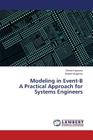Modeling in Event-B A Practical Approach for Systems Engineers By Kawuma Simon, Mugonza Robert Cover Image
