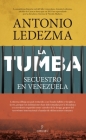 Tumba, La. Secuestro En Venezuela By Antonio Jose Ledezma Diaz Cover Image