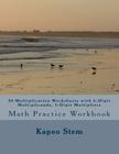 30 Multiplication Worksheets with 4-Digit Multiplicands, 1-Digit Multipliers: Math Practice Workbook By Kapoo Stem Cover Image