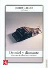 de Miel y Diamante. Cien Anos de Narraciones Catalanas (Seccion de Obras de Ciencia y Tecnologia) By John Keown, Jordi Galves Cover Image