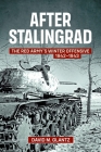 After Stalingrad: The Red Army's Winter Offensive 1942-43 By David M. Glantz Cover Image