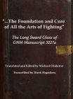 ...the Foundation and Core of All the Arts of Fighting: The Long Sword Gloss of GNM Manuscript 3227a By Michael Chidester, Dierk Hagedorn Cover Image