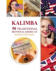 Kalimba. 50 Traditional British and American Songs for Kids: Song Book for Beginners Cover Image