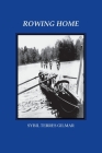 Rowing Home By Sybil Terres Gilmar Cover Image