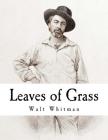Leaves of Grass: Walt Whitman By Walt Whitman Cover Image