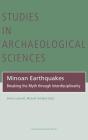 Minoan Earthquakes: Breaking the Myth Through Interdisciplinarity (Studies in Archaeological Sciences) By Simon Jusseret (Editor), Manuel Sintubin (Editor) Cover Image