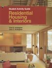 Residential Housing & Interiors: Student Activity Guide By Clois E. Kicklighter, Joan C. Kicklighter Cover Image