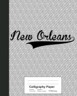 Calligraphy Paper: NEW ORLEANS Notebook By Weezag Cover Image
