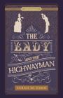 The Lady and the Highwayman (Proper Romance Victorian) By Sarah M. Eden Cover Image