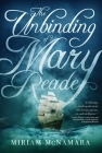The Unbinding of Mary Reade By Miriam McNamara Cover Image