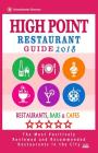 High Point Restaurant Guide 2018: Best Rated Restaurants in High Point, North Carolina - Restaurants, Bars and Cafes recommended for Tourist, 2018 By Robert R. Boylan Cover Image