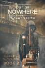 Out of Nowhere (Middle of Somewhere #2) By Roan Parrish Cover Image