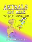 Animals Are Mean: The (Adult) Coloring Book By Brittany M. St Julien Cover Image