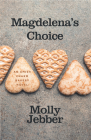 Magdelenas Choice By Molly Jebber Cover Image