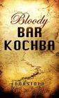 Bloody Bar Kochba By Durstola Cover Image